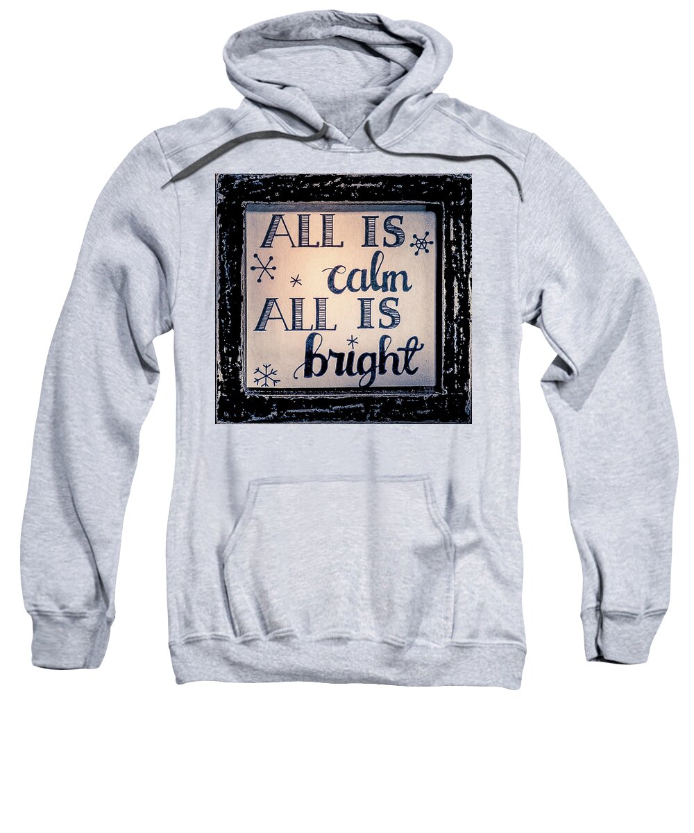 Christmas Sweatshirt featuring the photograph All Is Calm by Allin Sorenson
