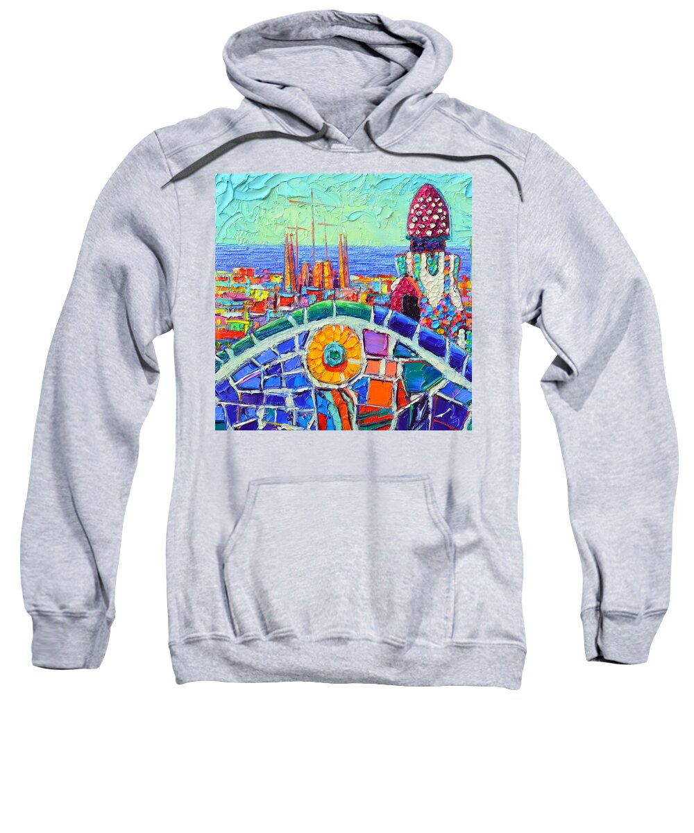 Barcelona Sweatshirt featuring the painting BARCELONA SAGRADA FAMILIA FROM PARK GUELL impasto textural impressionist palette knife oil painting by Ana Maria Edulescu
