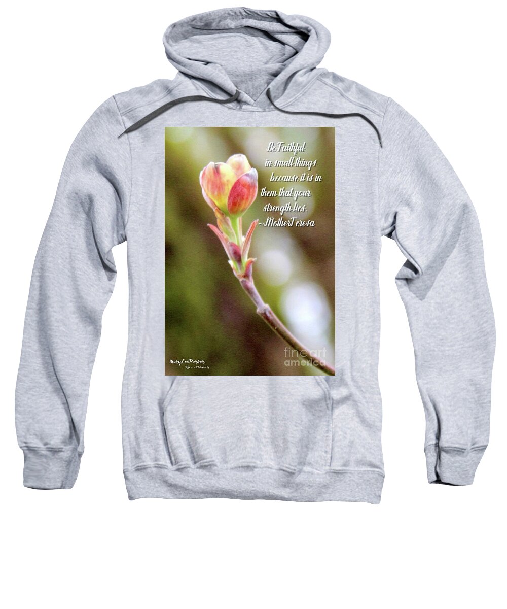 Mixmedia Sweatshirt featuring the mixed media Be Faithful By Mother Teresa by MaryLee Parker