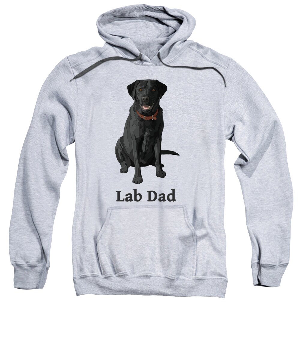 Dogs Sweatshirt featuring the digital art Black Labrador Retriever Lab Dad by Crista Forest