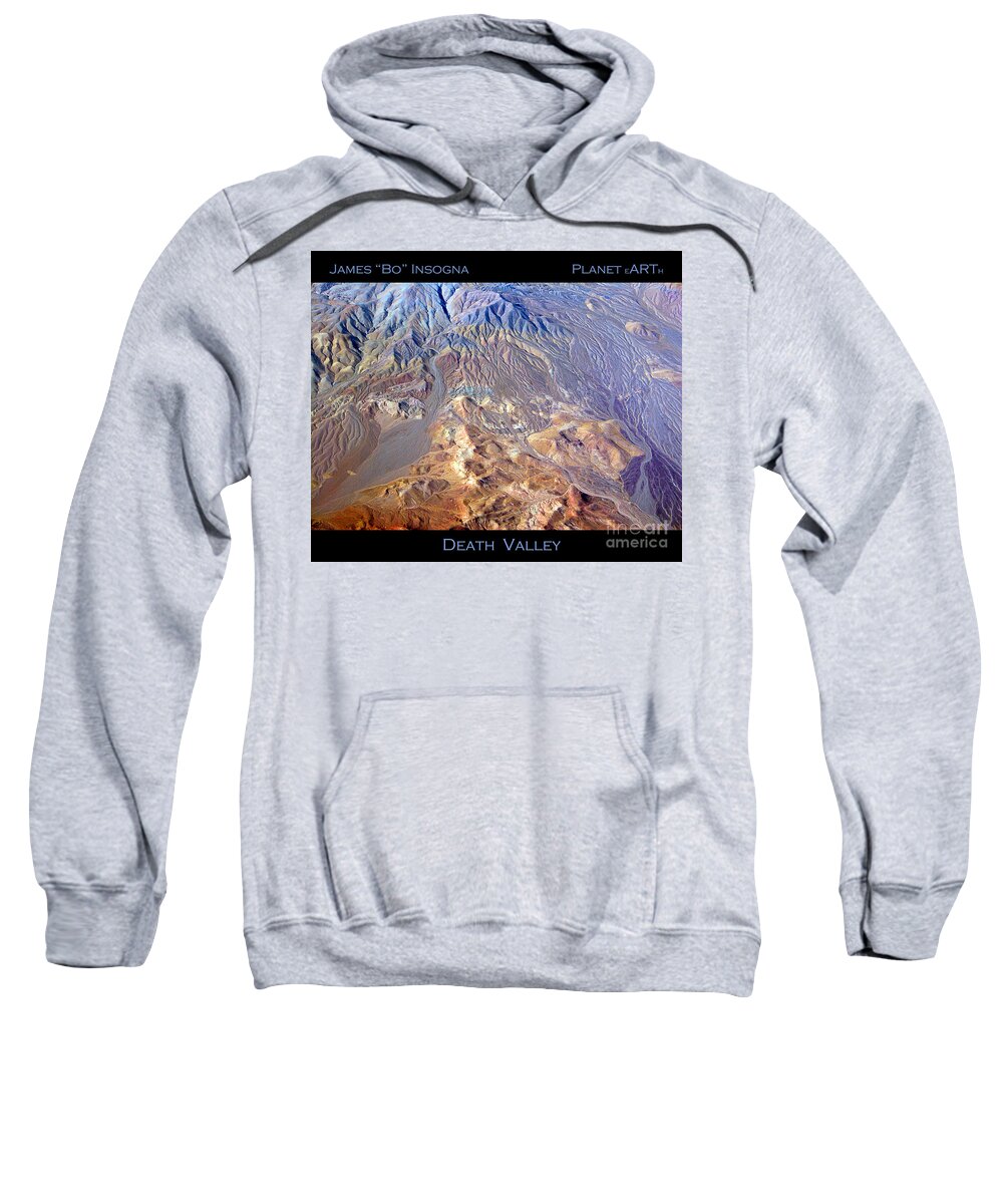 Aerial Sweatshirt featuring the photograph Death Valley Planet eARTh by James BO Insogna