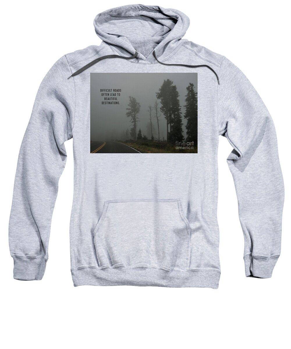 Gray Sweatshirt featuring the photograph Difficult Roads by Diana Rajala