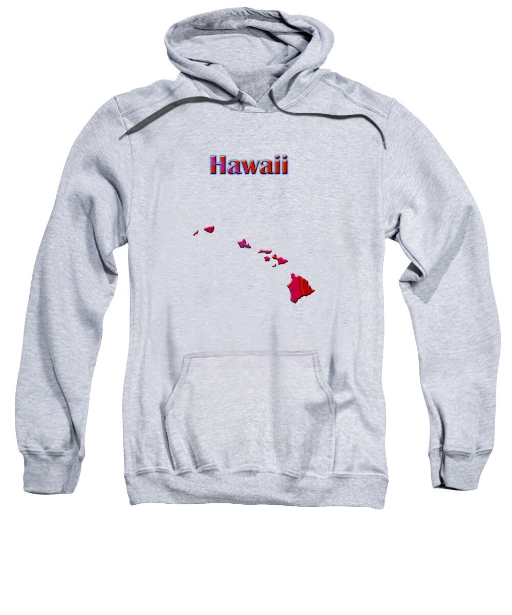 Hawaii Sweatshirt featuring the painting Hawaii Map by Roger Wedegis