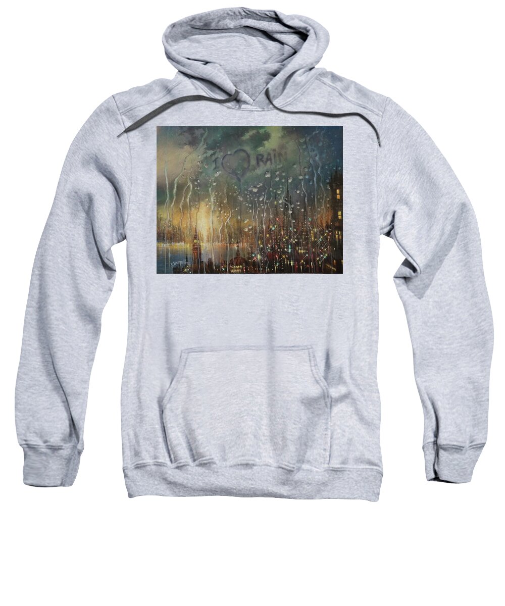 Rain Sweatshirt featuring the painting I Love Rain by Tom Shropshire