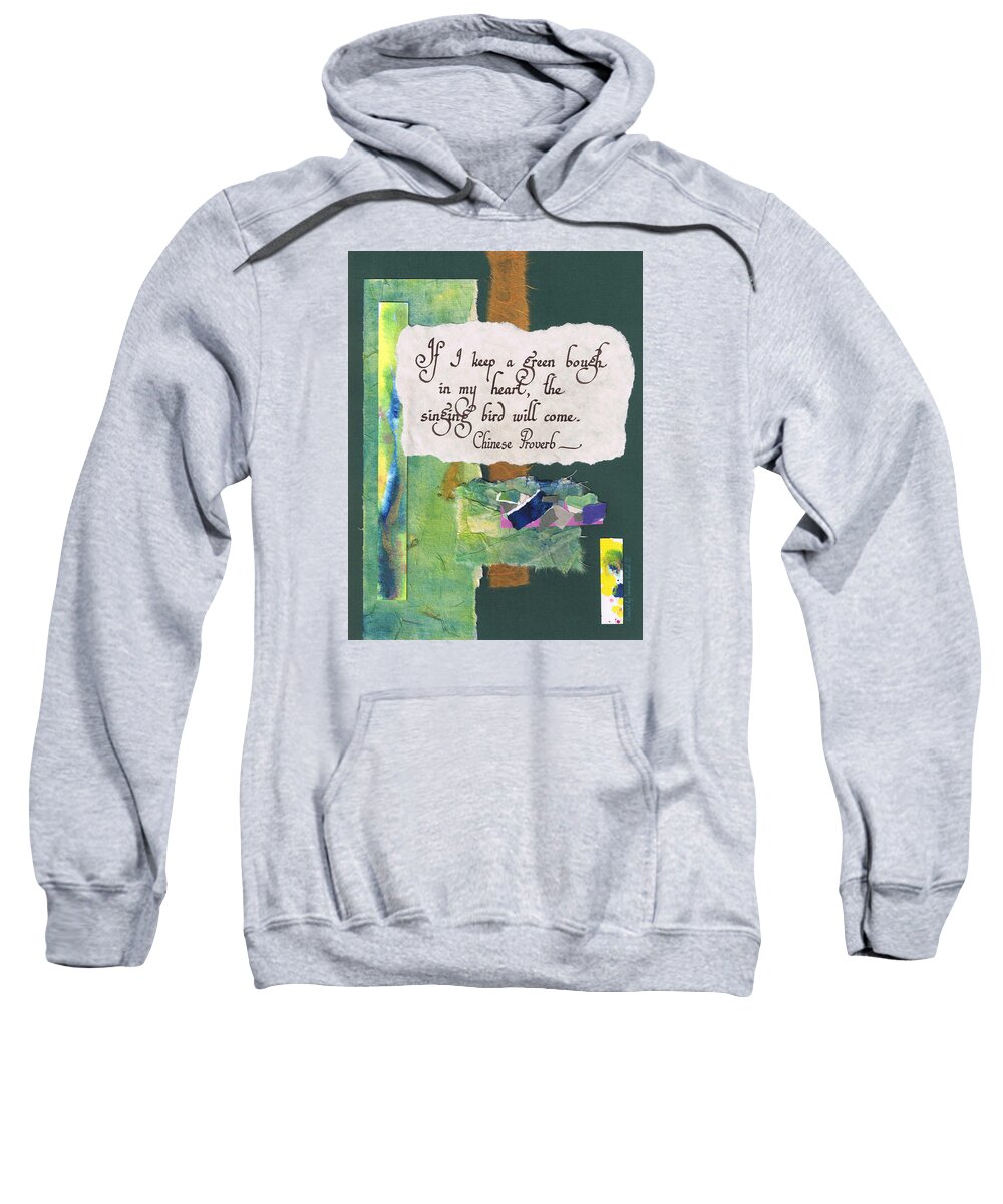 Abstract Sweatshirt featuring the painting If I keep a green bough in my heart the singing bird will come - by Tamara Kulish