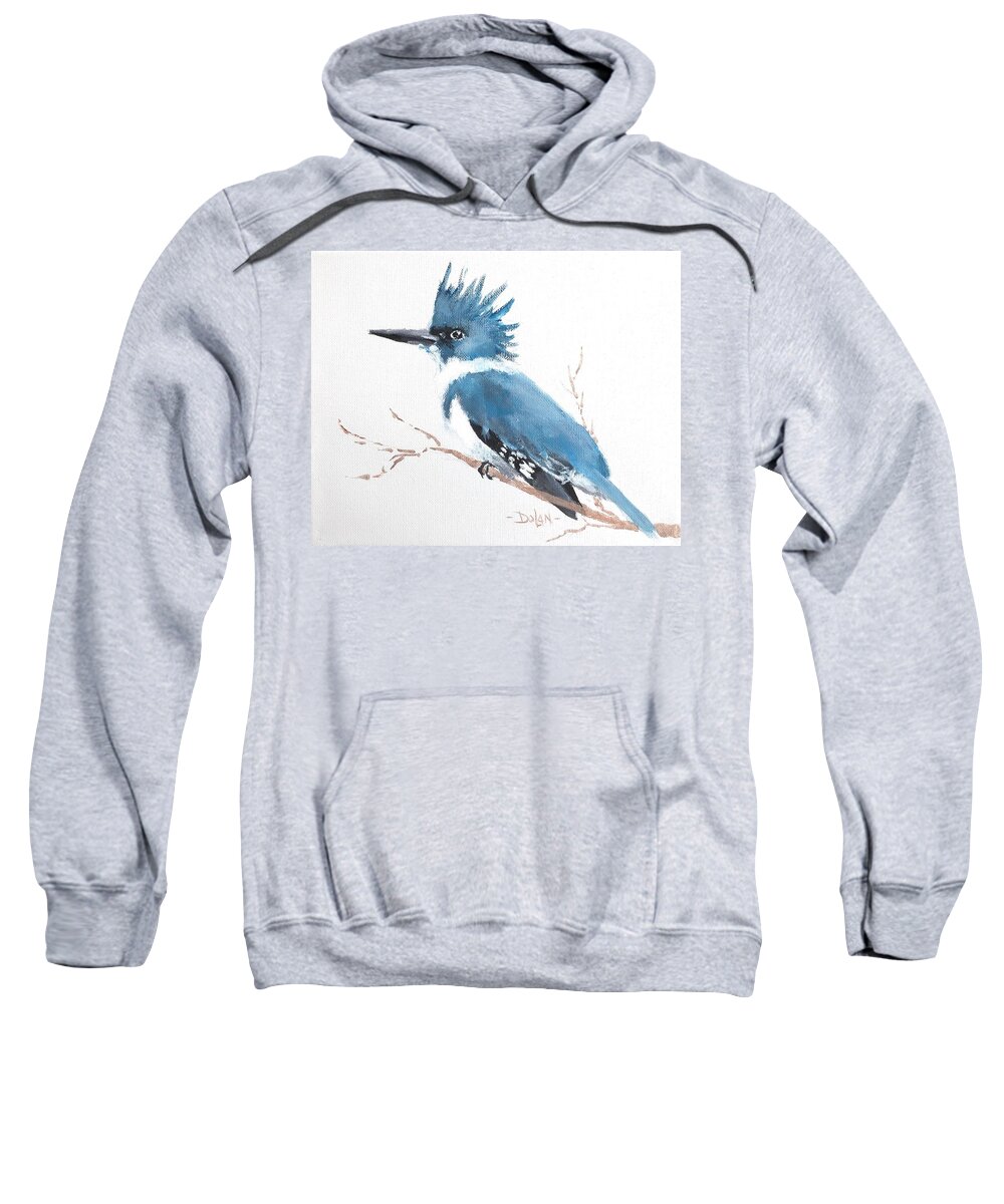 Kingfisher Sweatshirt featuring the painting Kingfisher on a Branch by Pat Dolan