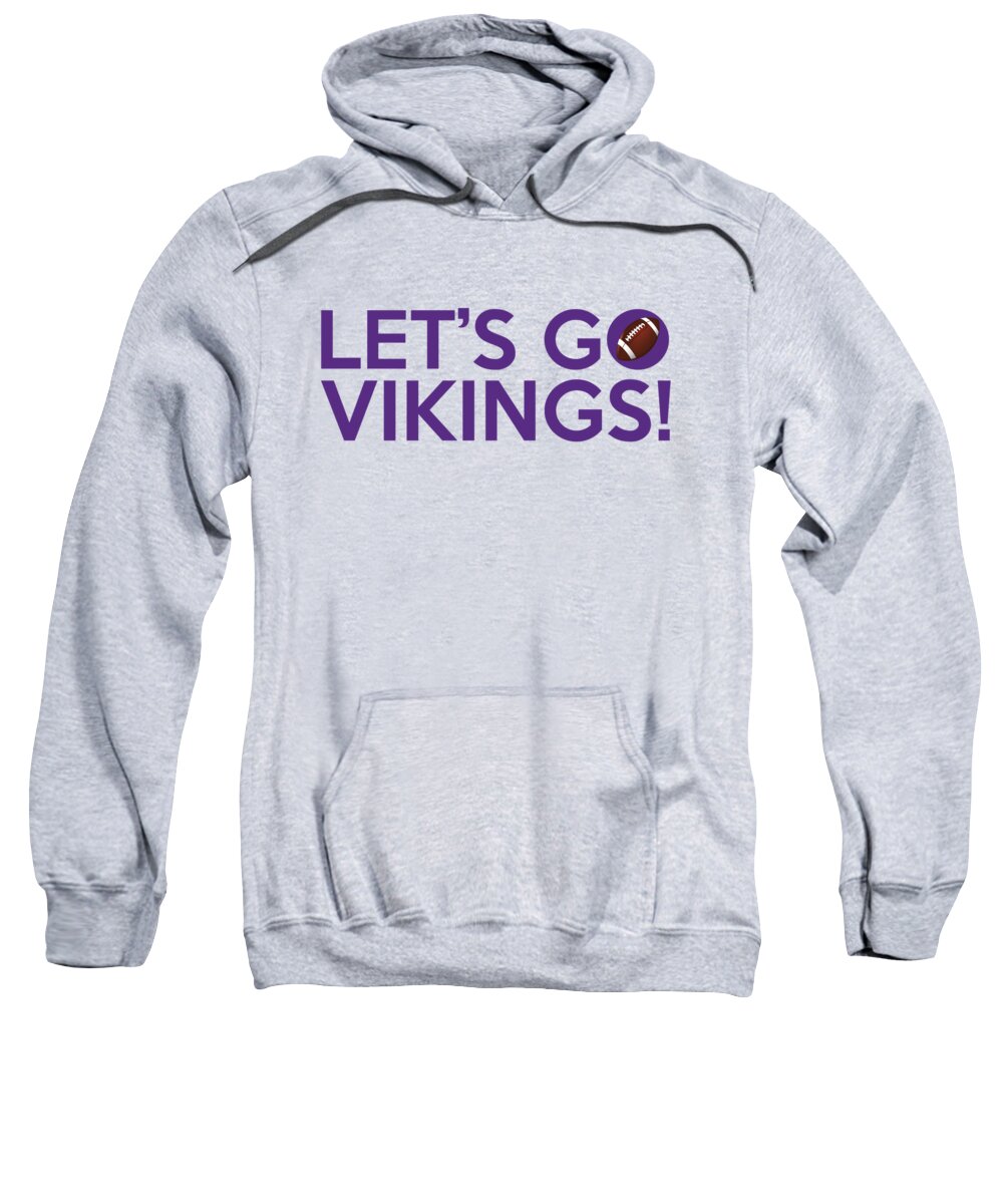 Minnesota Vikings Sweatshirt featuring the painting Let's Go Vikings by Florian Rodarte