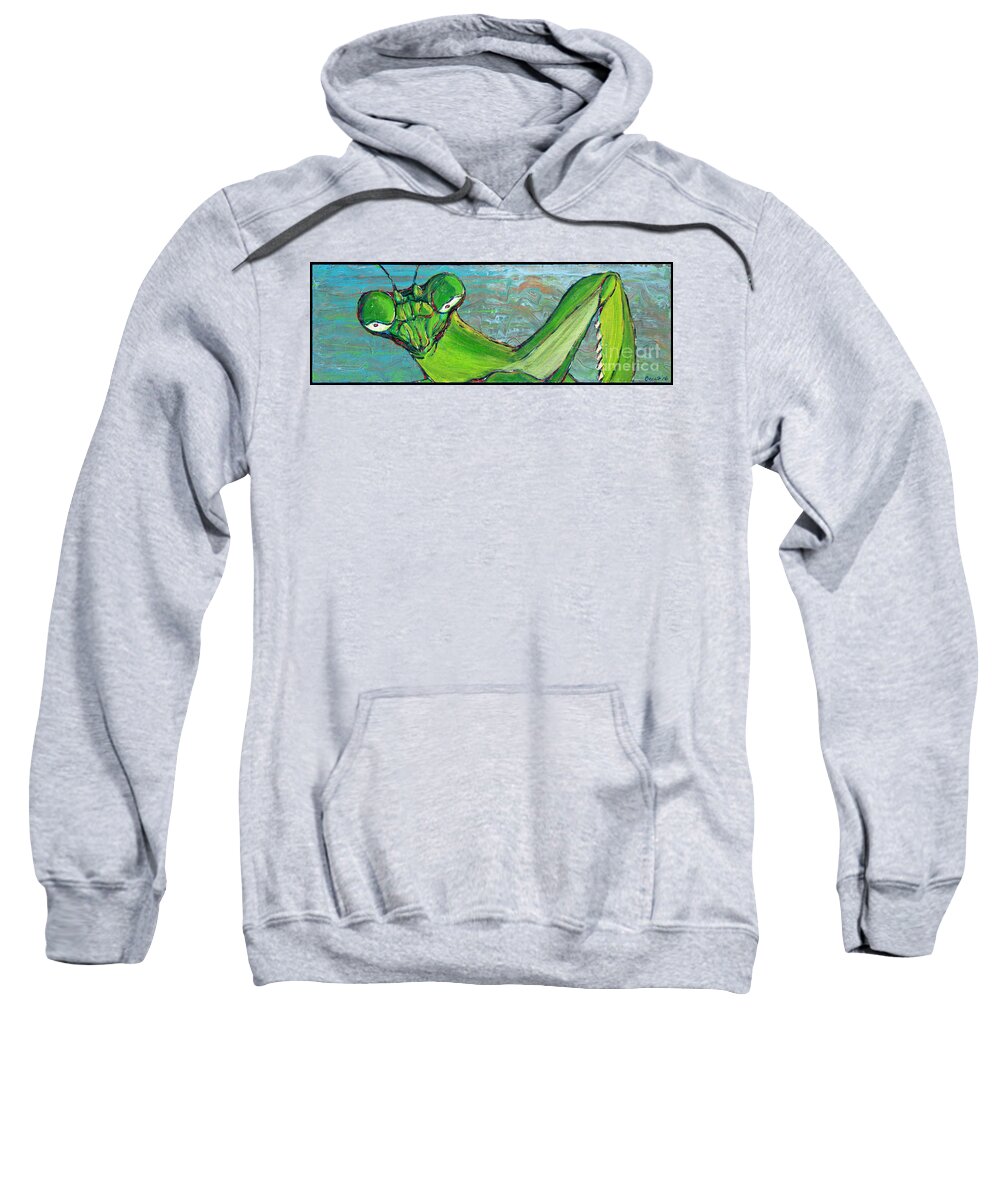 Mantis Sweatshirt featuring the painting Mantis by Rebecca Weeks