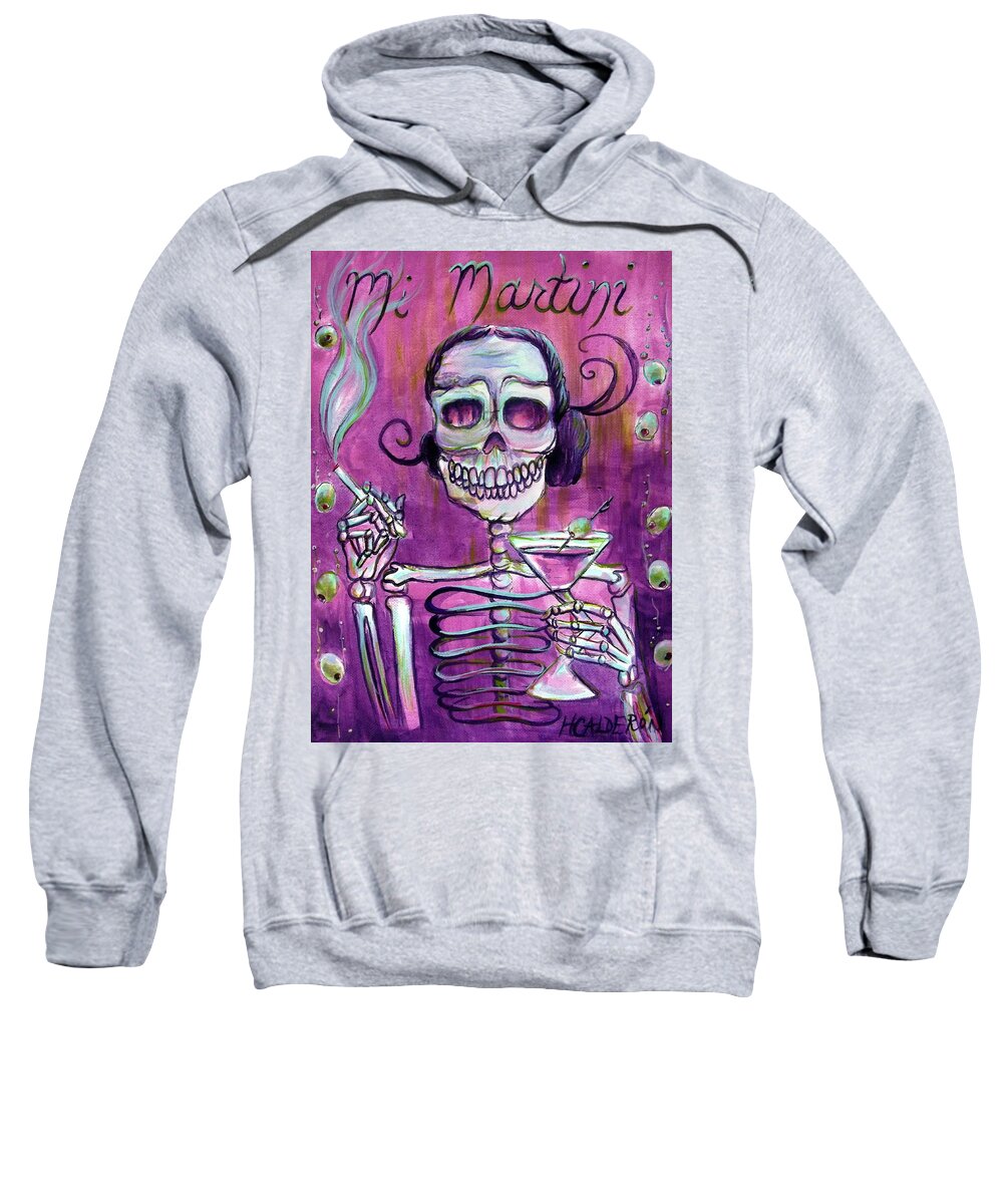 Day Of The Dead Sweatshirt featuring the painting Mi Martini by Heather Calderon
