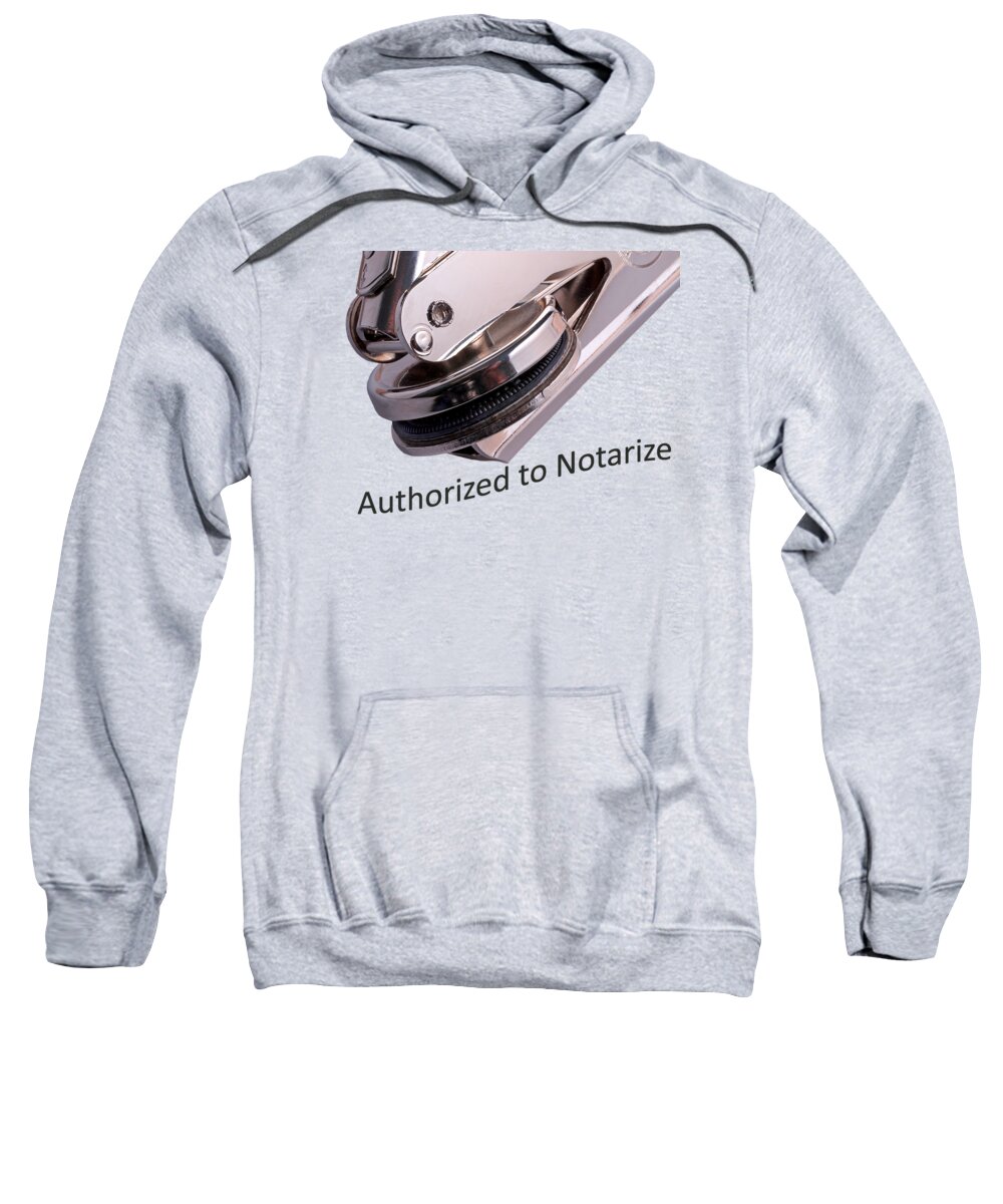 Notary Sweatshirt featuring the photograph Notary Public Slogan by Phil Cardamone