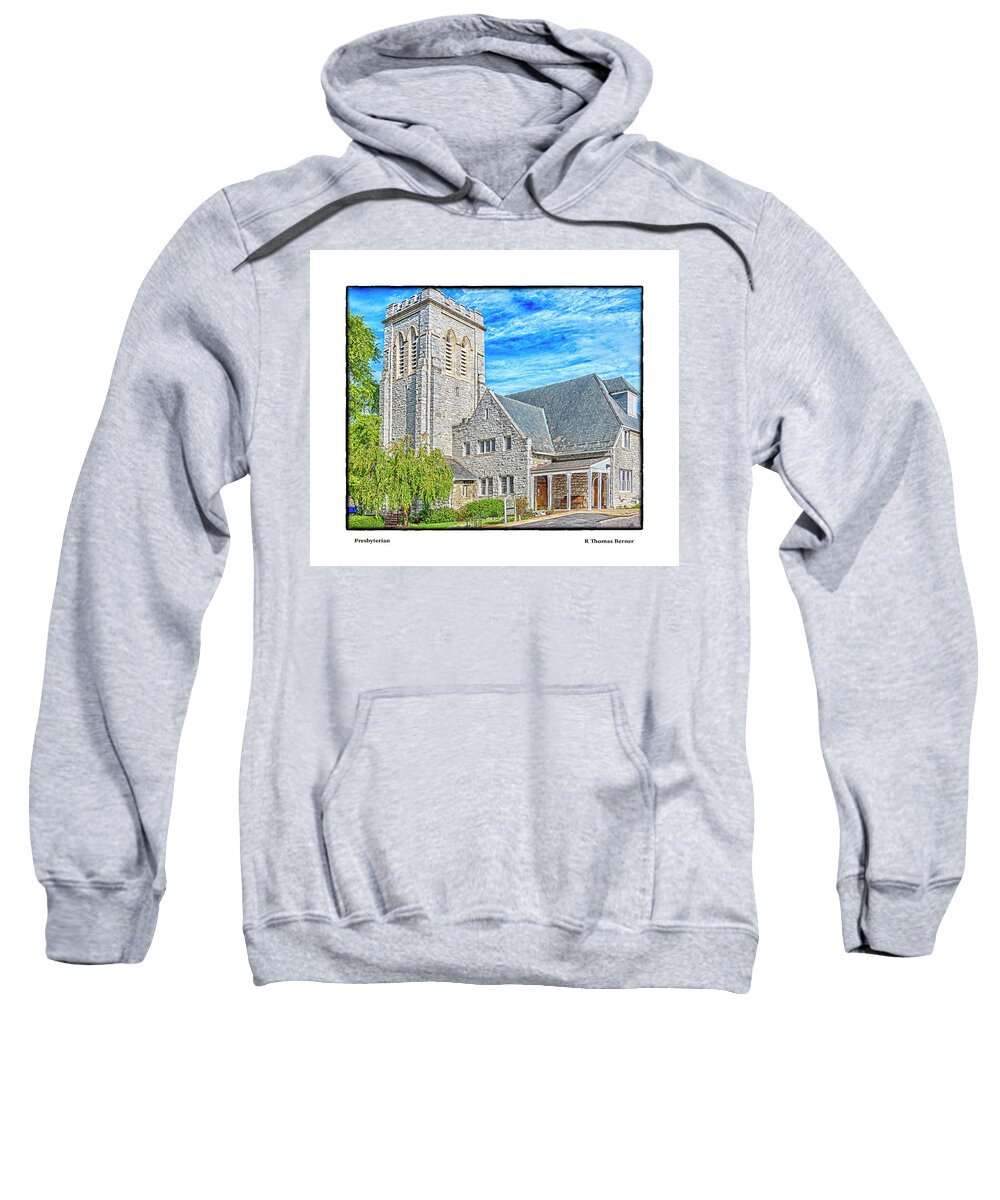 Church Sweatshirt featuring the photograph Presbyterian by R Thomas Berner