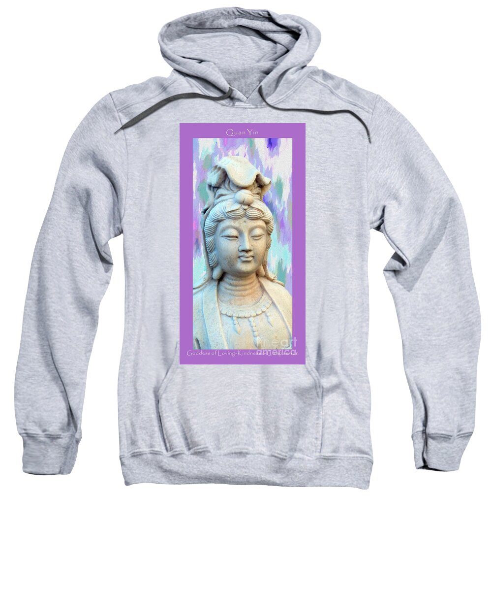 Quan Yin Sweatshirt featuring the photograph Quan Yin Goddess by Mars Besso