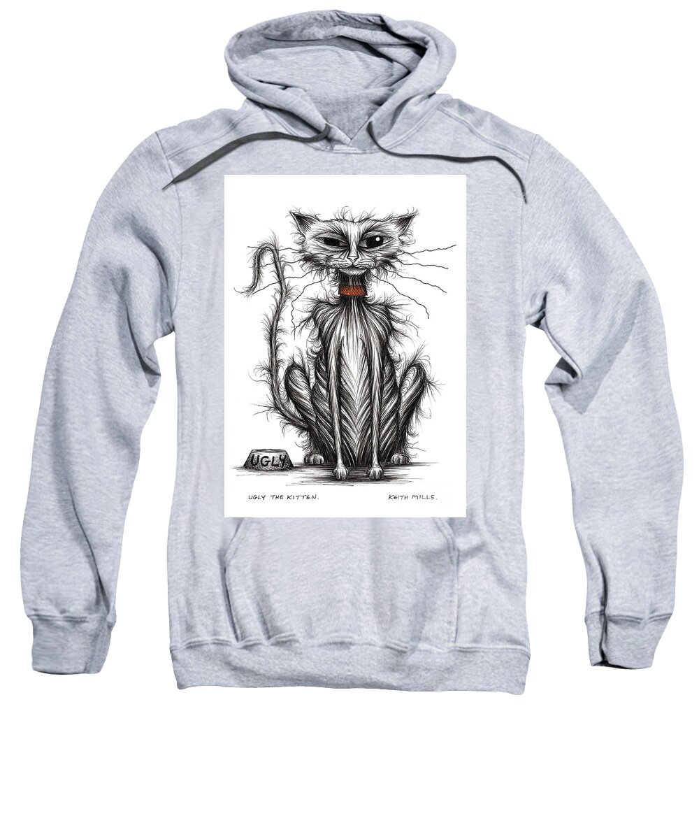 Ugly Kitten Sweatshirt featuring the drawing Ugly the kitten by Keith Mills