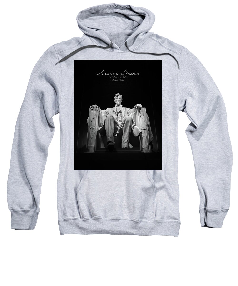 Abraham Lincoln Sweatshirt featuring the photograph 16th President by American Landscapes