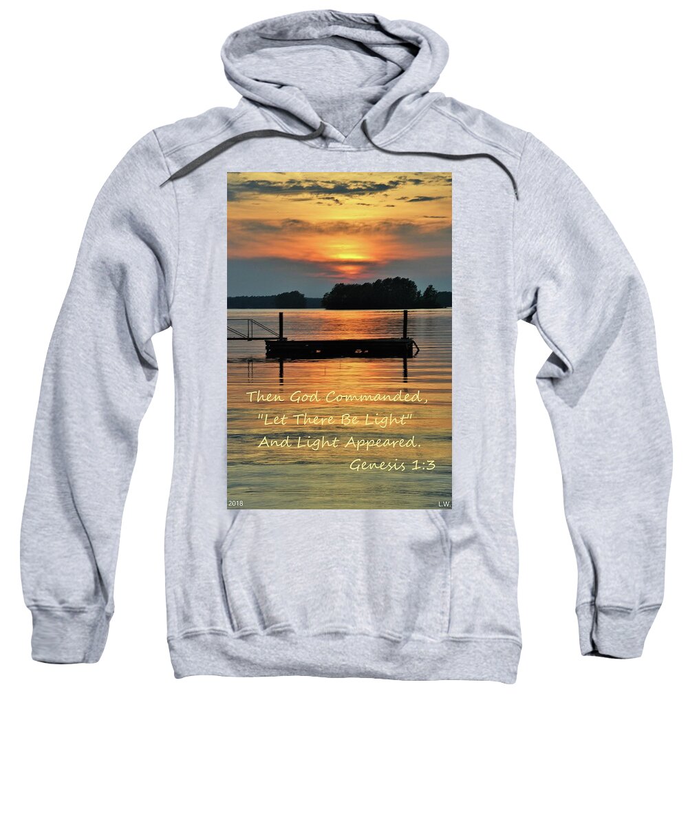 Let There Be Light Sweatshirt featuring the photograph Let There Be Light by Lisa Wooten