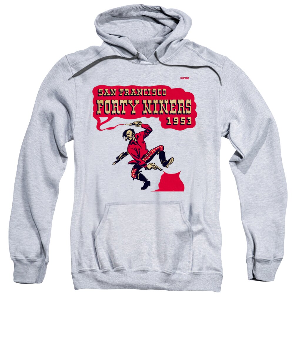 San Francisco Sweatshirt featuring the mixed media 1953 San Francisco Forty Niners by Row One Brand