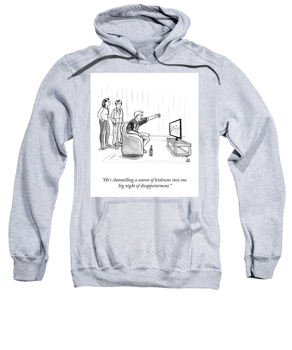 “he’s Channelling A Season Of Letdowns Into One Sweatshirt featuring the drawing A Season of Letdowns by Ali Solomon
