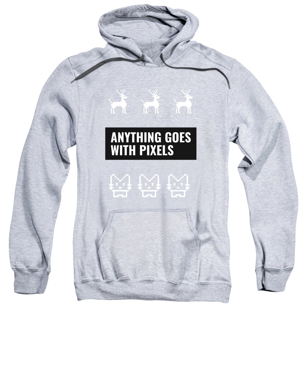Pixels Sweatshirt featuring the digital art Anything goes with Pixels 01 by Matthias Hauser