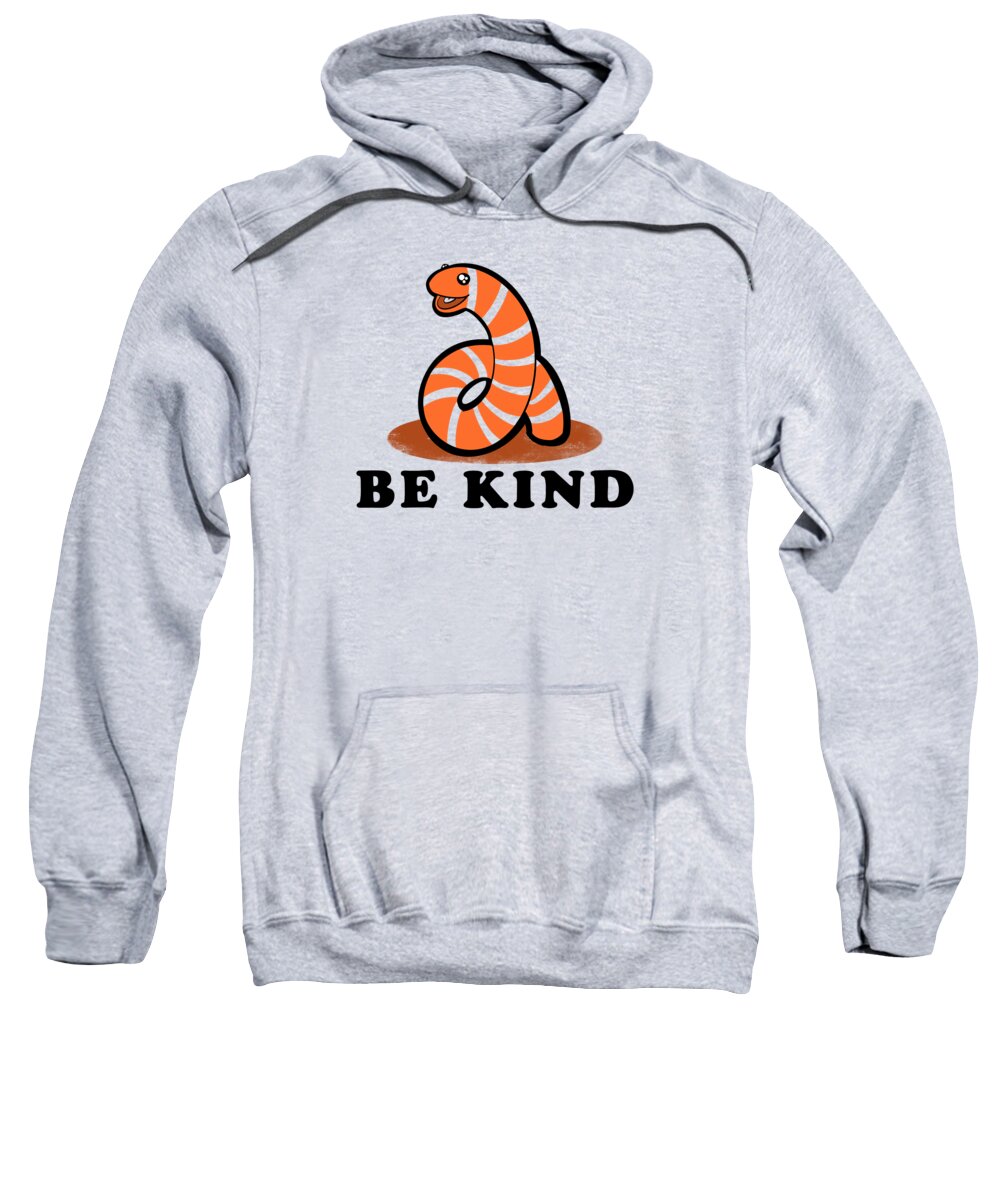 Kind Sweatshirt featuring the drawing Be Kind by Ludwig Van Bacon