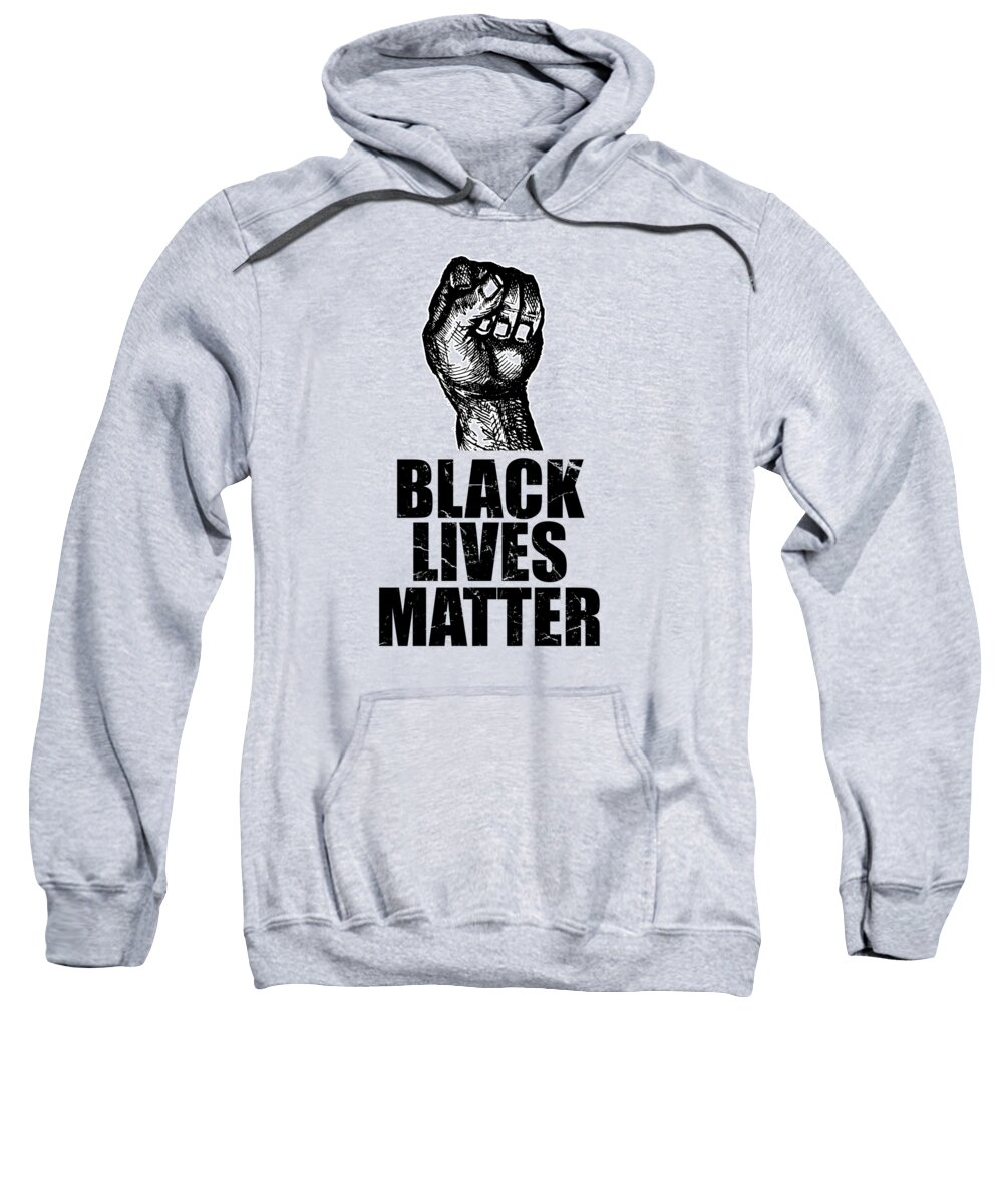 Cool Sweatshirt featuring the digital art BLM Black Lives Matter by Flippin Sweet Gear
