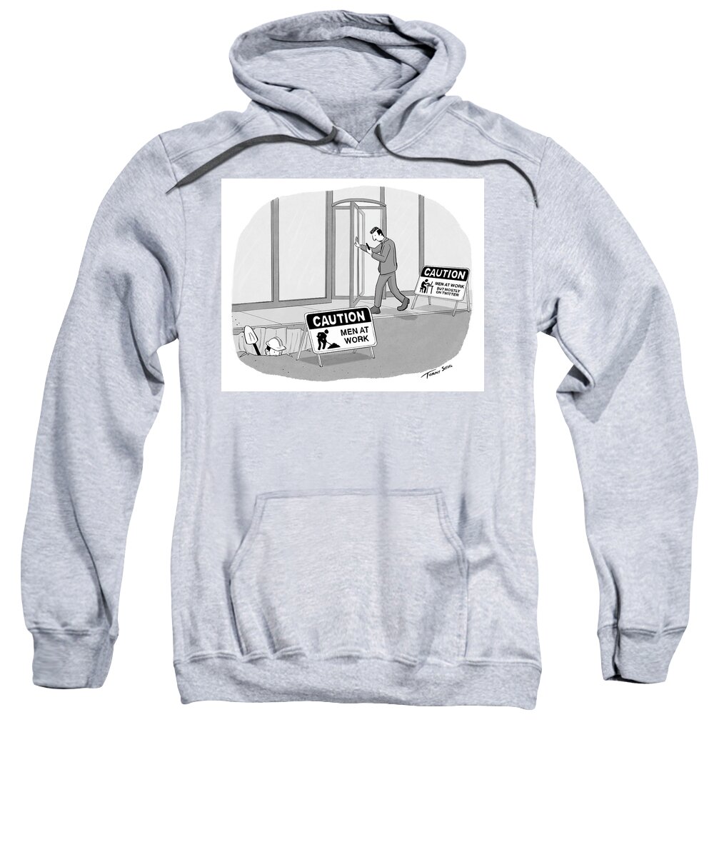 Captionless Sweatshirt featuring the drawing Caution Men at Work by Tommy Siegel