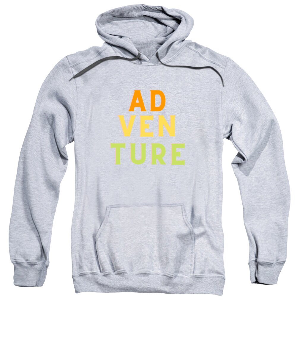 Adventure Sweatshirt featuring the digital art Colorful Adventure Word Design by Christie Olstad