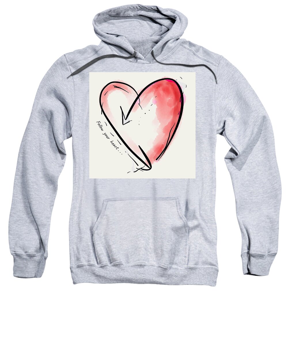 Heart Sweatshirt featuring the digital art Follow Your Heart - 2021 by Jason Nicholas