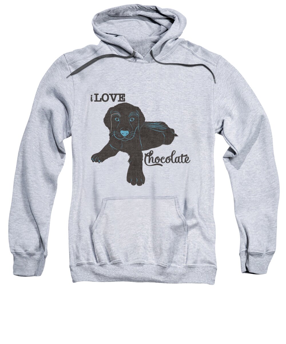 Dog Sweatshirt featuring the digital art I Love Chocolate Labs by Doreen Erhardt