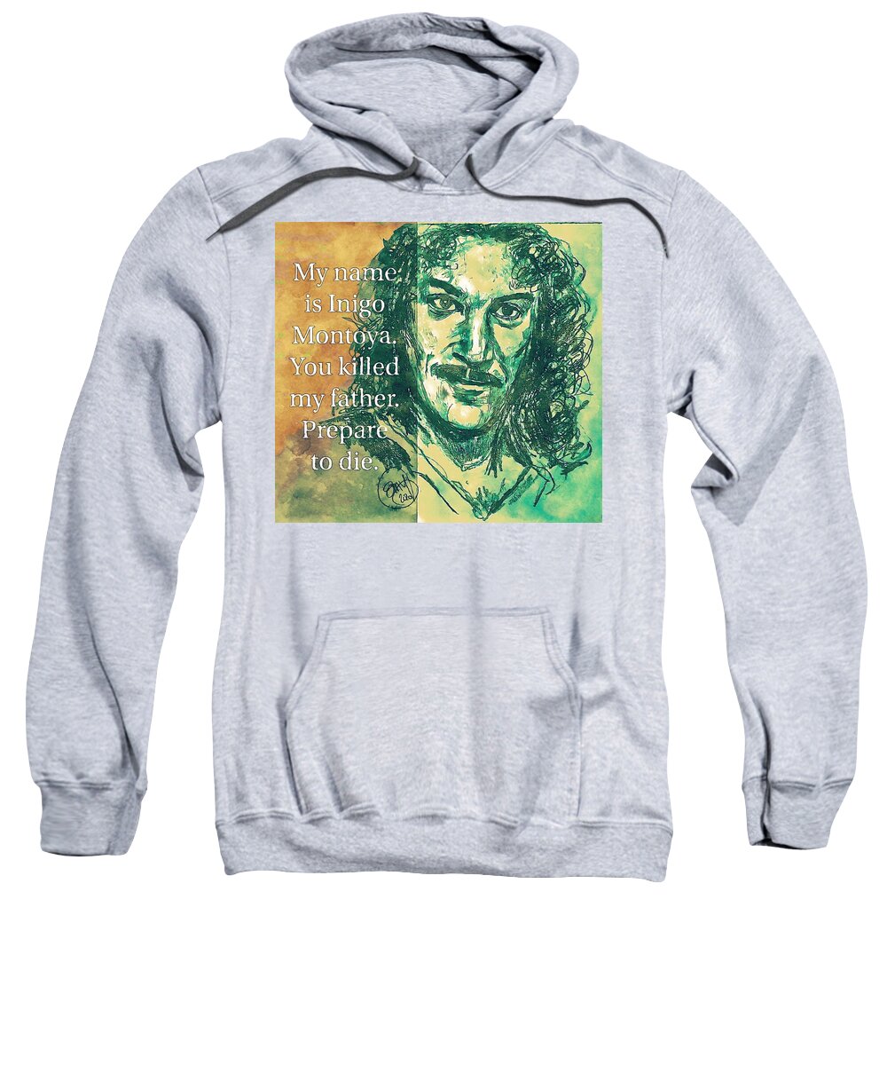 The Princess Bride Sweatshirt featuring the mixed media Inigo Montoya - Watercolor by Eileen Backman