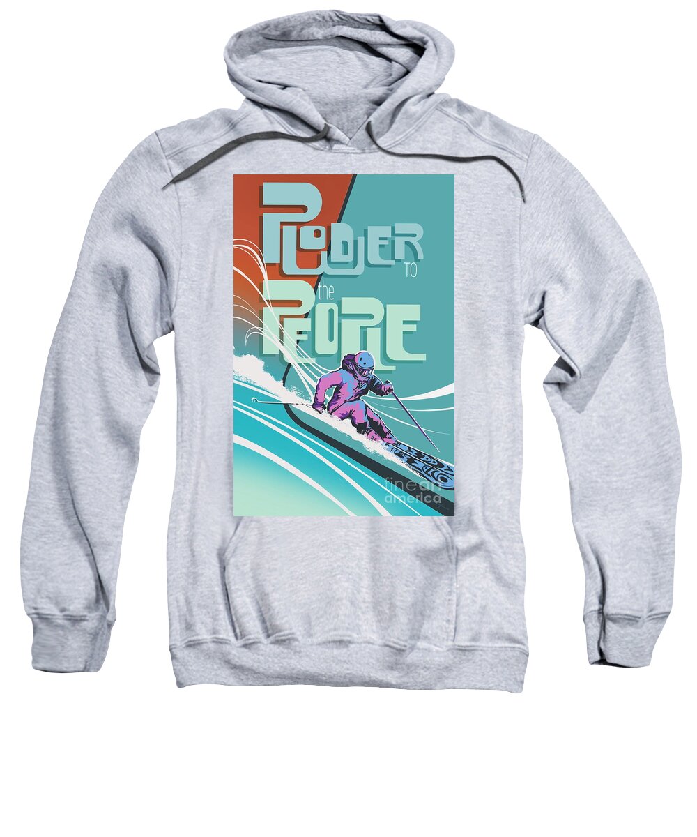 Retro Modern Ski Poster Sweatshirt featuring the painting Powder To The People 2 by Sassan Filsoof