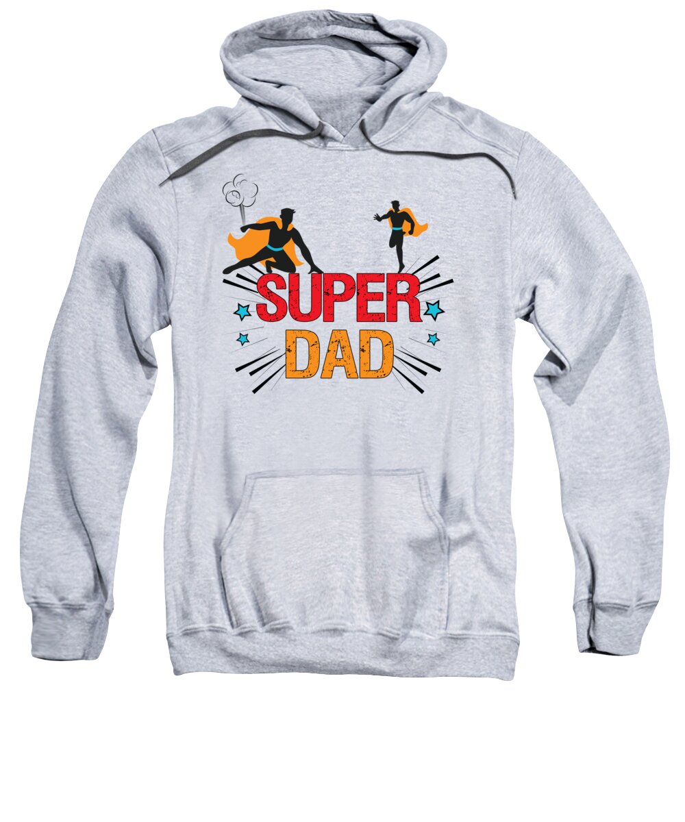 Dad Sweatshirt featuring the digital art Super Dad by Doreen Erhardt
