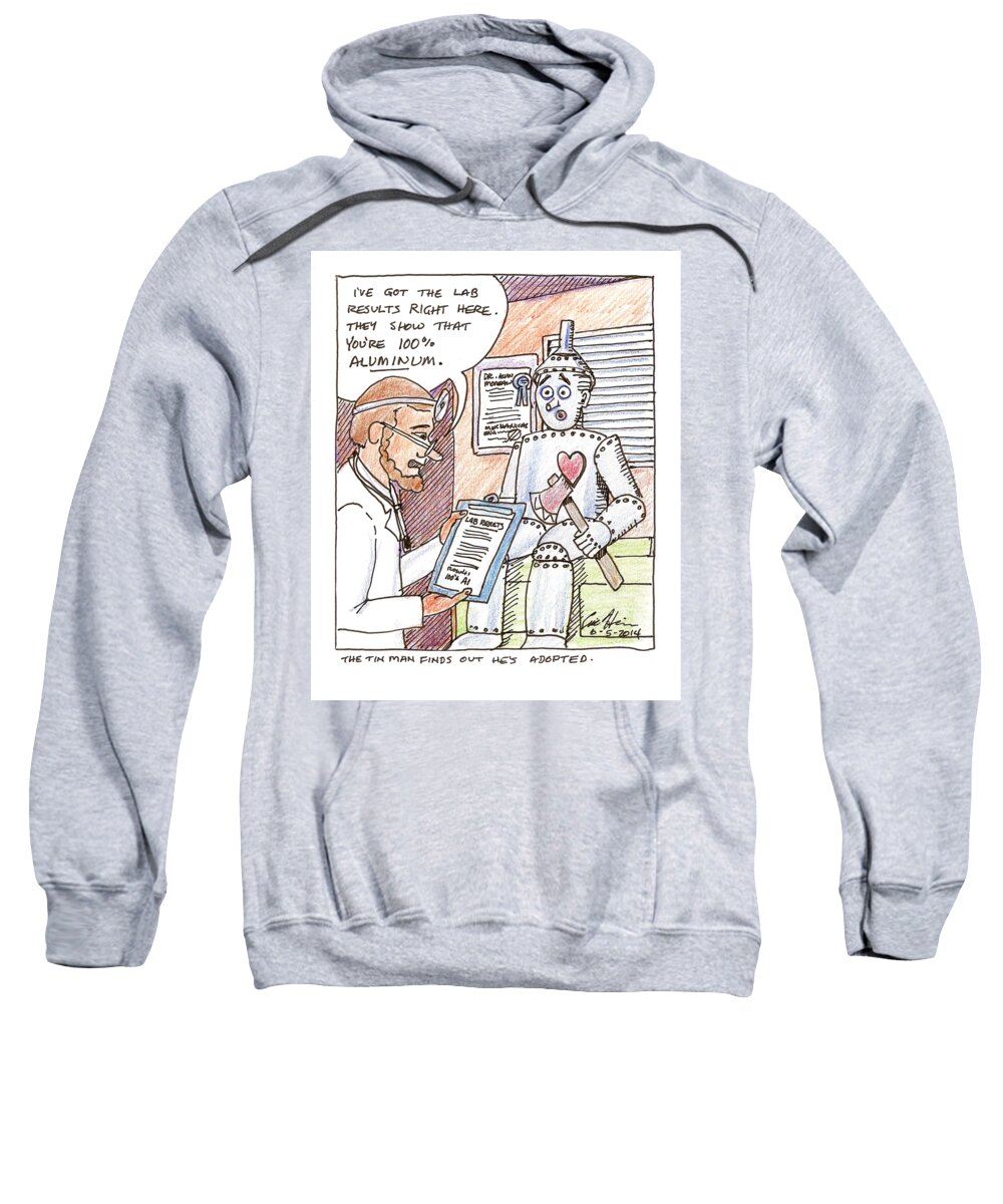 Tin Man Sweatshirt featuring the drawing The TIn Man FInds Out He's Adopted by Eric Haines