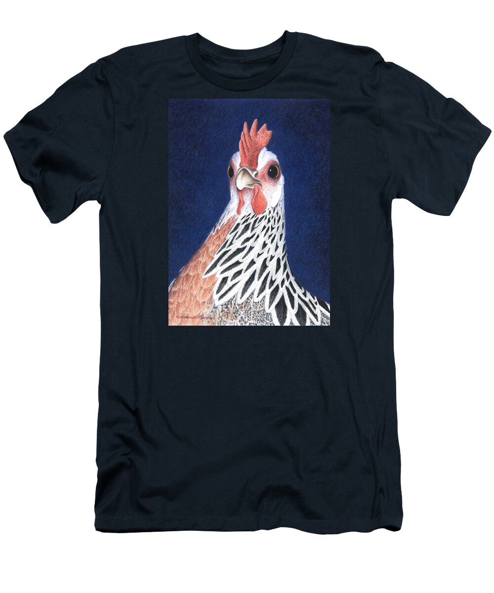 Chicken T-Shirt featuring the drawing A Little Arrogant by Katherine Plumer