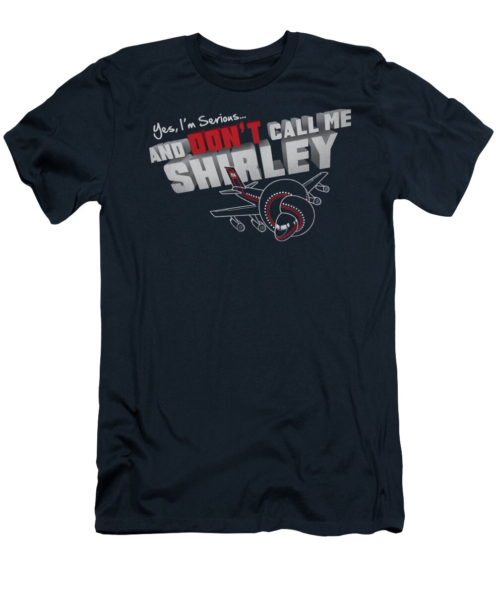 Airplane T-Shirt featuring the digital art Airplane - Dont Call Me Shirley by Brand A