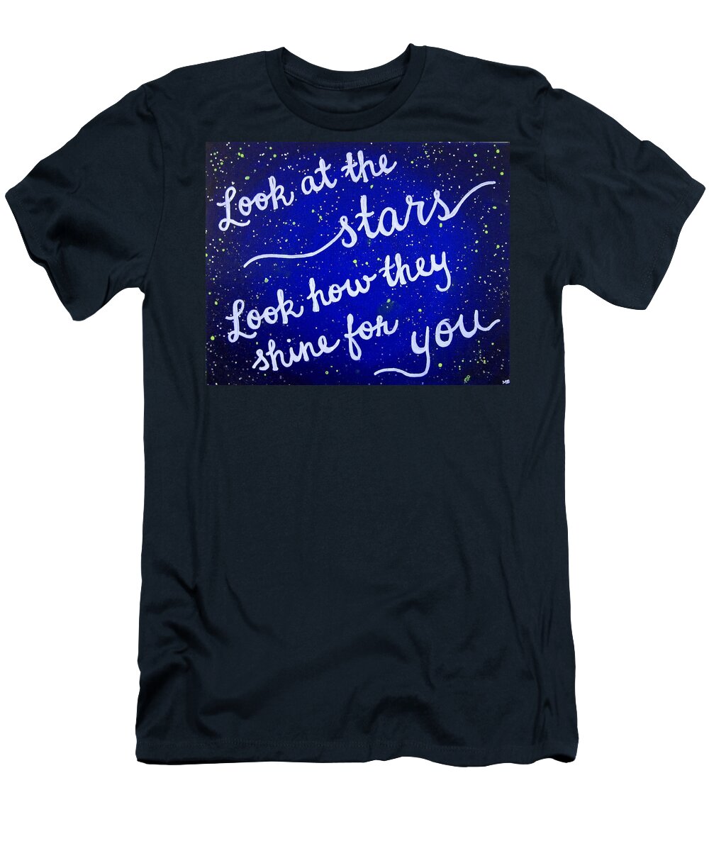 Look At The Stars T-Shirt featuring the painting Look At The Stars Quote Painting by Michelle Eshleman