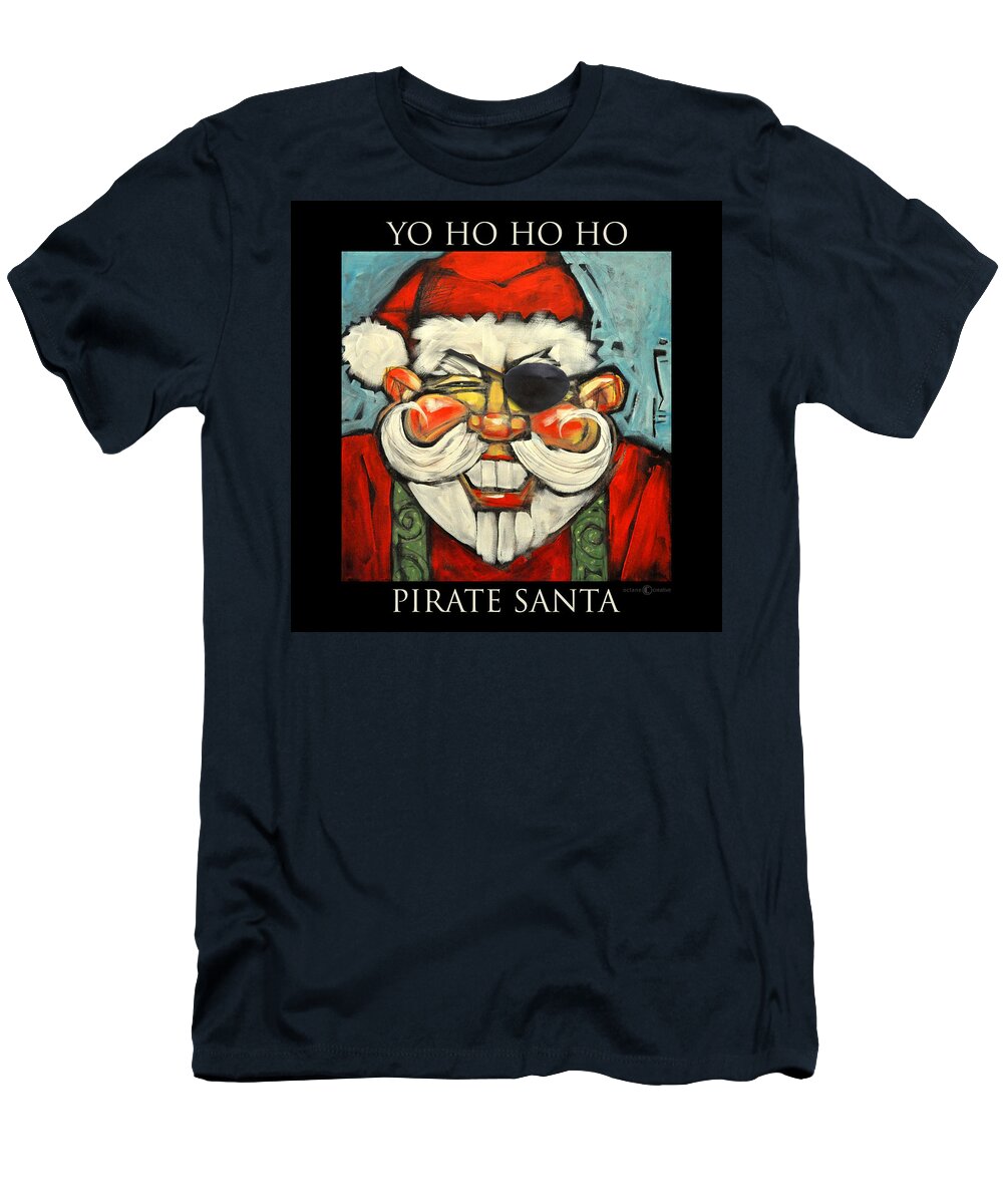 Santa T-Shirt featuring the painting Pirate Santa Poster by Tim Nyberg