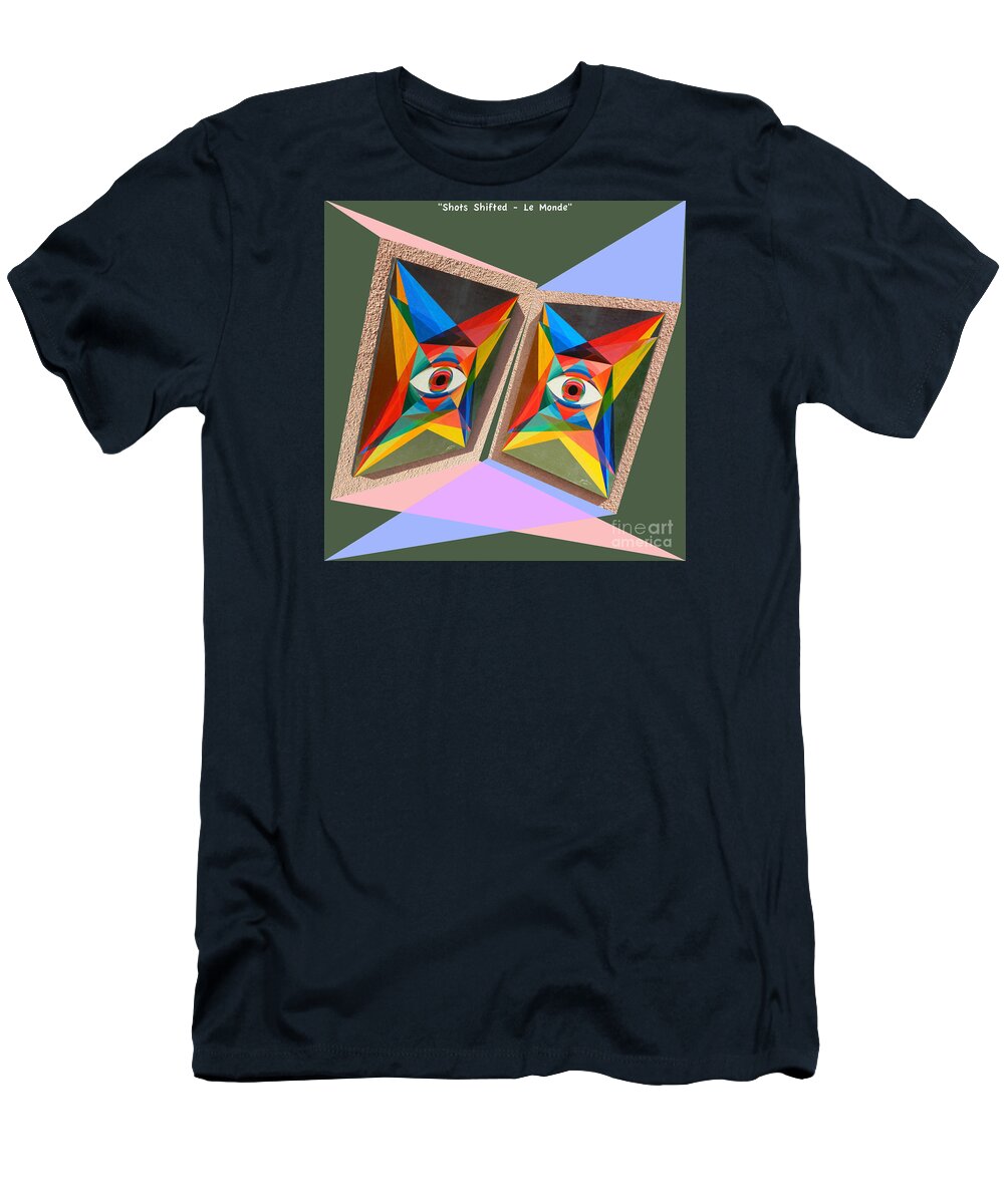 Spirituality T-Shirt featuring the painting Shots Shifted - Le Monde 4 by Michael Bellon