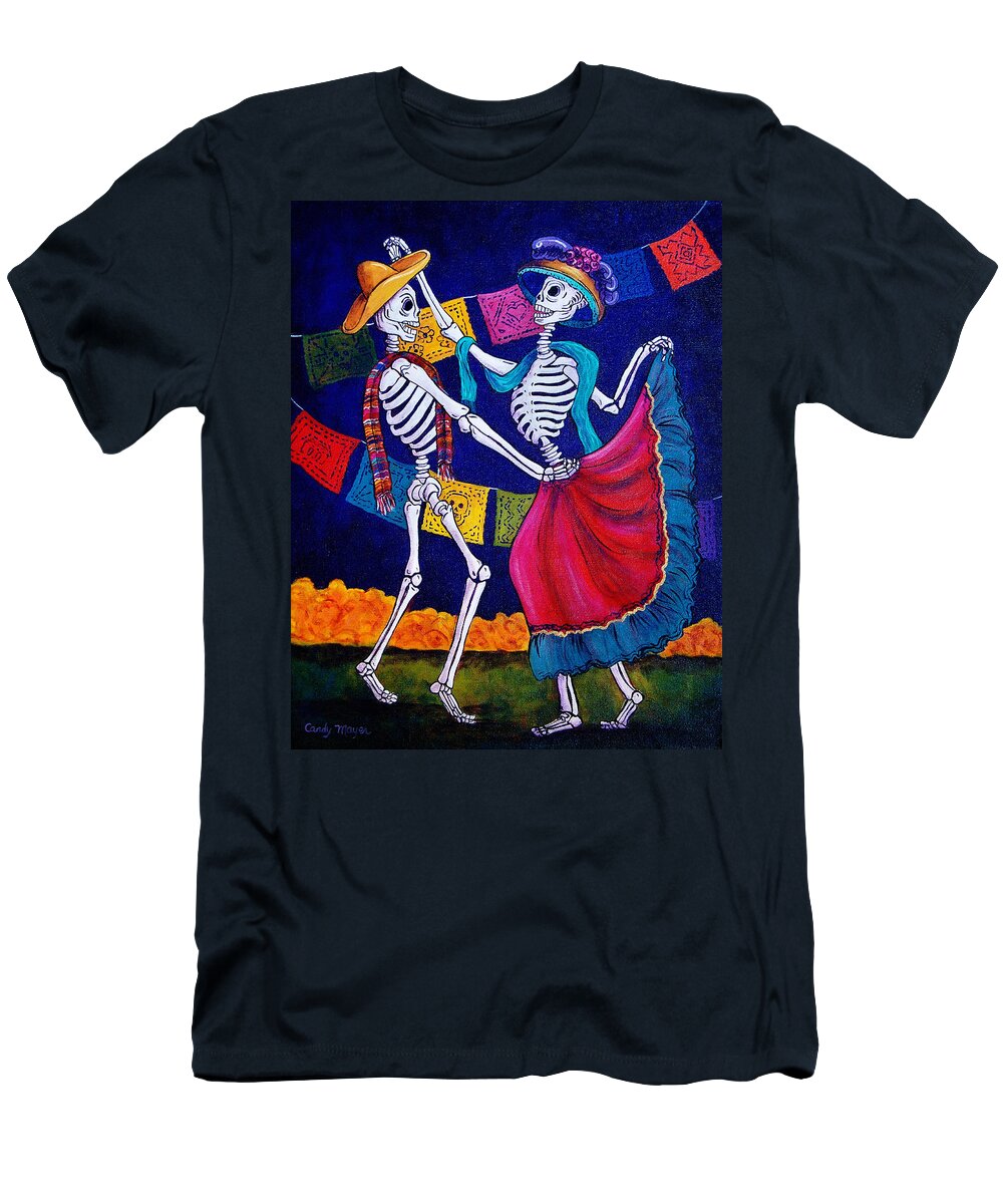 Dia De Los Muertos T-Shirt featuring the painting Bailando by Candy Mayer