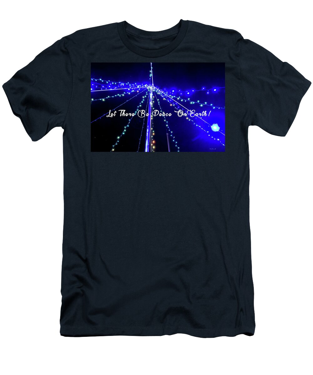  T-Shirt featuring the photograph Let There Be Peace On Earth by Phil Mancuso
