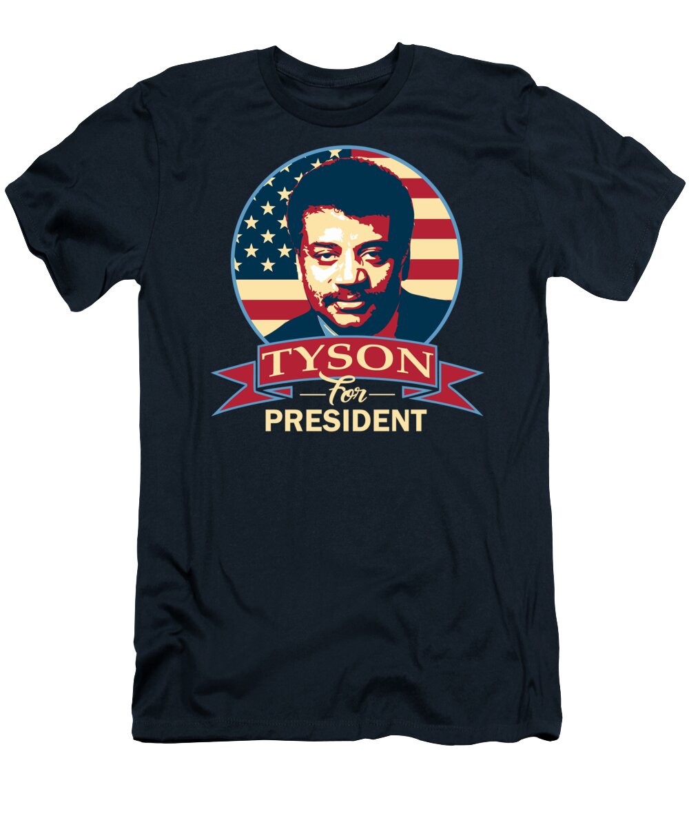 President T-Shirt featuring the digital art Neil Degrasse tyson For President by Filip Schpindel