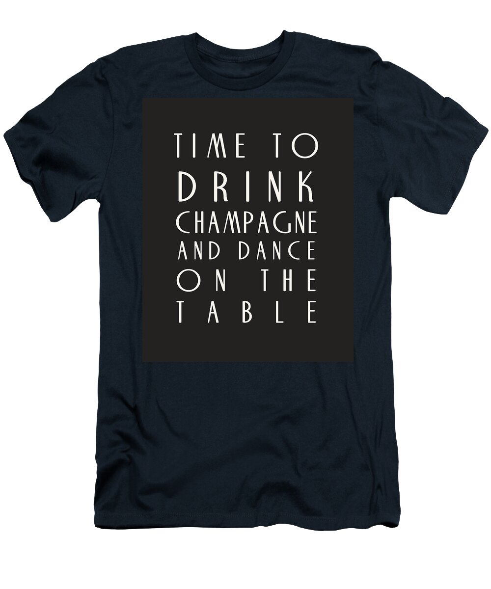 Time To Drink Champagne T-Shirt featuring the digital art Time to Drink Champagne by Georgia Fowler