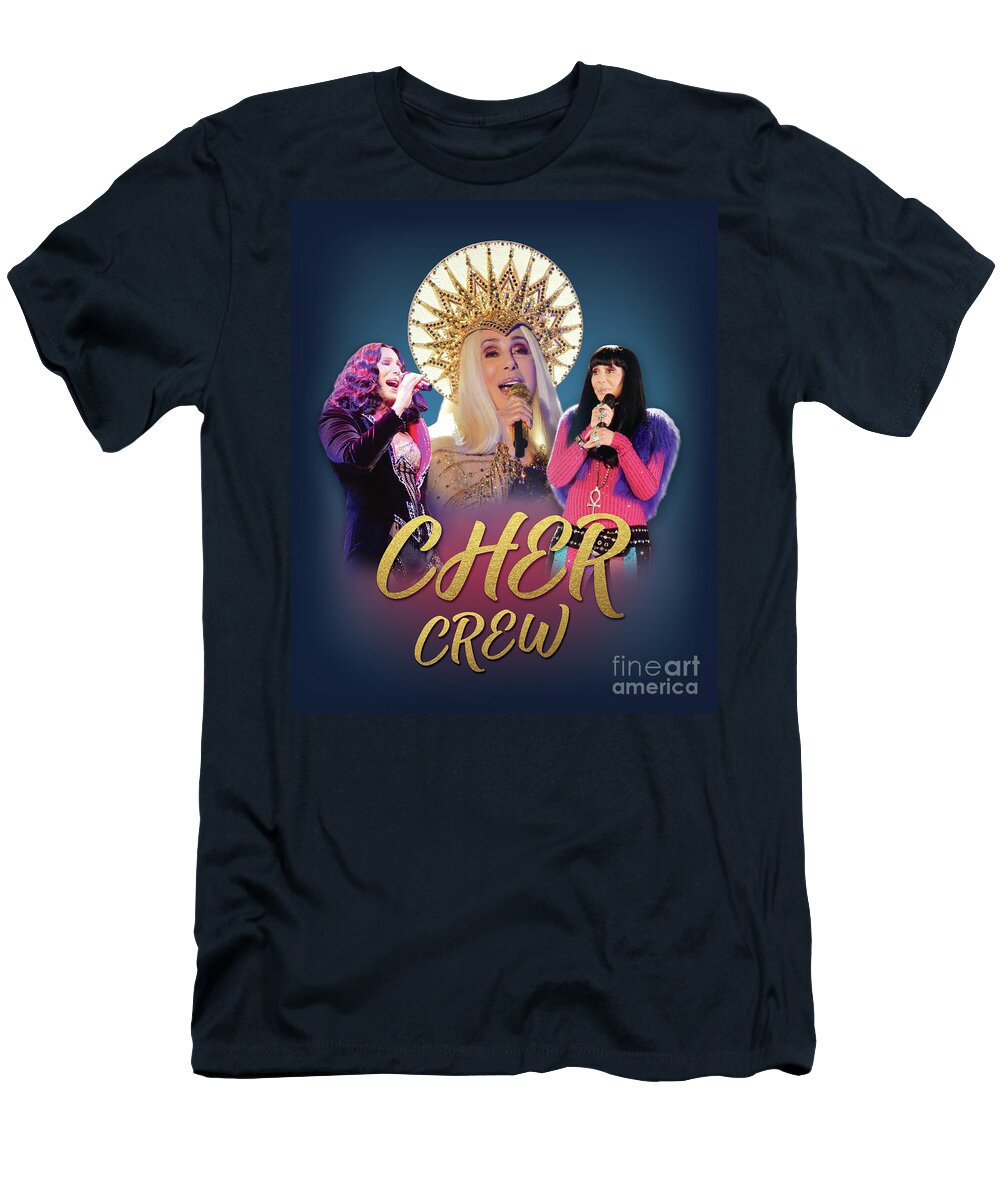 Cher T-Shirt featuring the digital art Cher Crew x3 by Cher Style