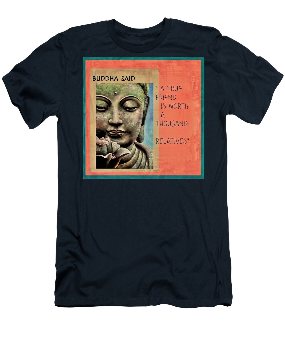 The Buddha T-Shirt featuring the photograph Buddha And A True Friend by William Rockwell