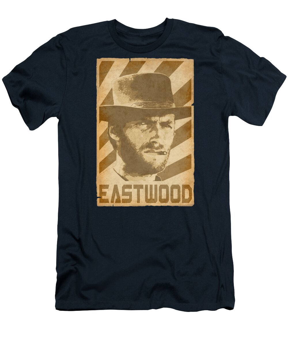 Clint T-Shirt featuring the digital art Clint Eastwood Retro Propaganda by Filip Schpindel