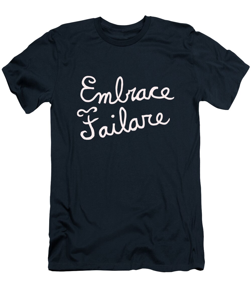 Embrace Failare T-Shirt featuring the painting Embrace Failare by John Kilduff