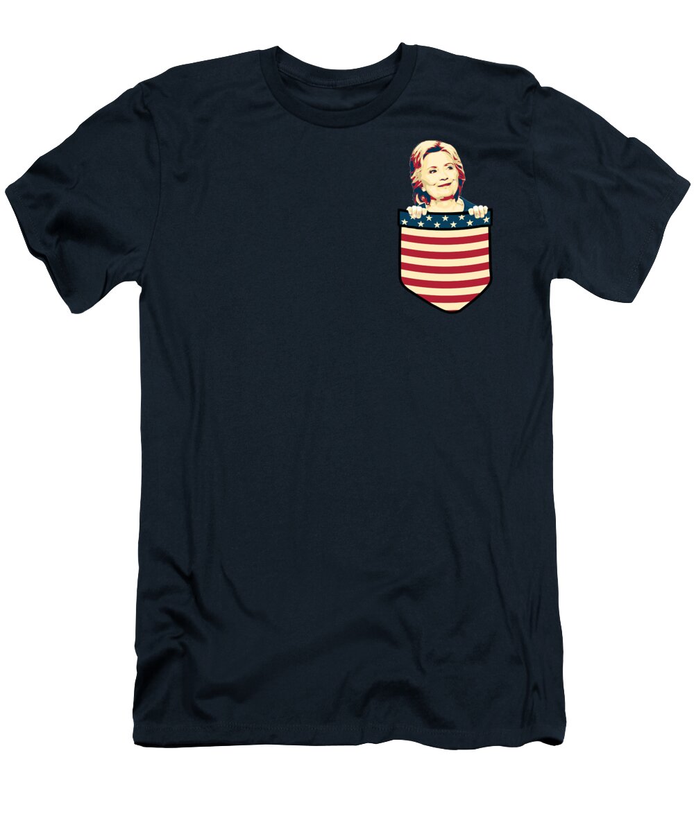 Hillary Clinton T-Shirt featuring the digital art Hillary Clinton In My Pocket by Filip Schpindel