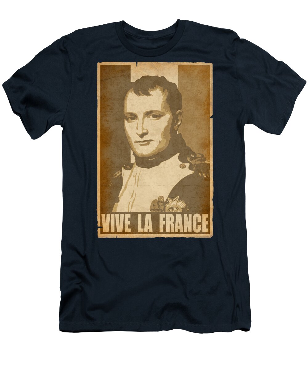 Napoleon T-Shirt featuring the digital art Napoleon Vive La France Propaganda Poster Pop Art by Filip Schpindel