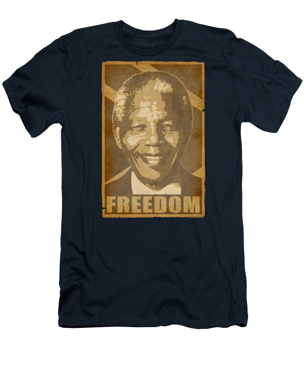 Nelson T-Shirt featuring the digital art Nelson Nelson Mandela Freedom Propaganda Poster by Filip Schpindel