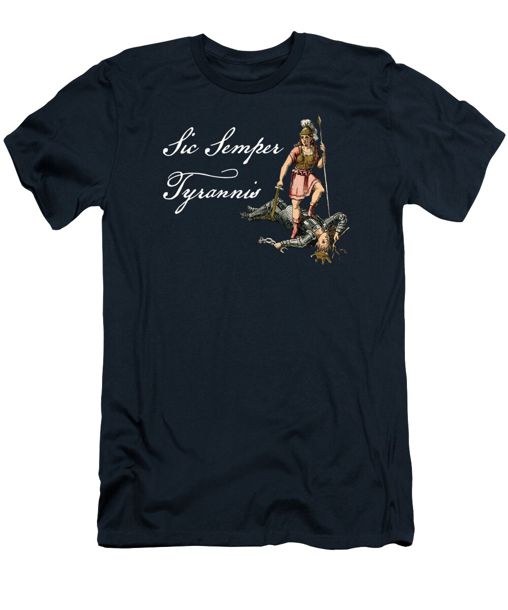 Pædagogik Bryde igennem Revival Sic Semper Tyrannis II T-Shirt by Judy Smith - Pixels