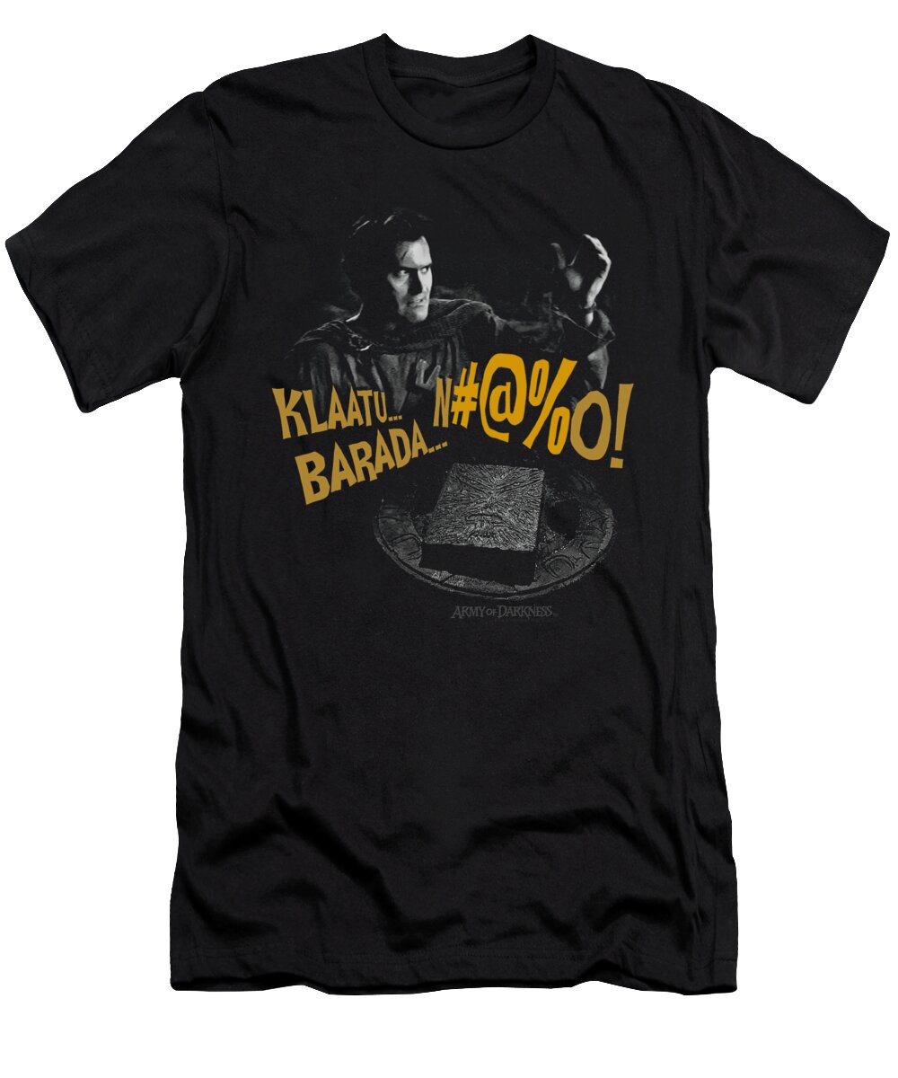  T-Shirt featuring the digital art Army Of Darkness - Klaatu...barada by Brand A